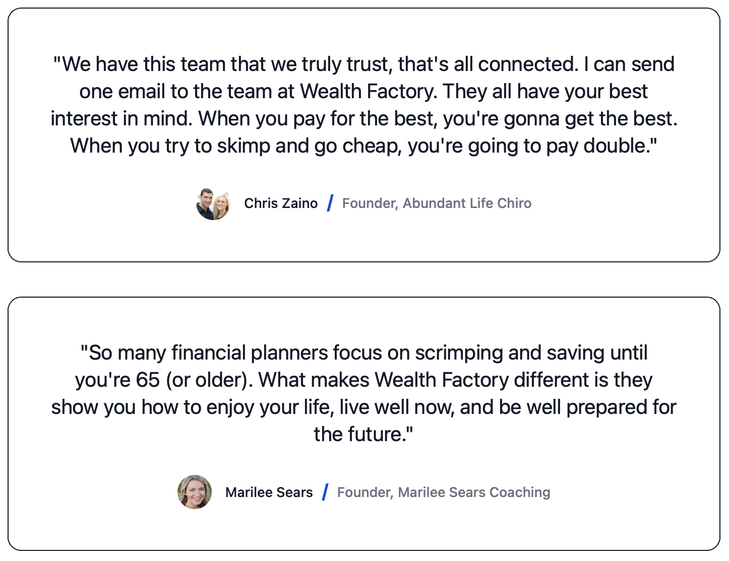 We have this team that we truly trust, that's all connected. I can send one email to the team at Wealth Factory. They all have your best interest in mind. When you pay for the best, you're gonna get the best. When you try to skimp and go cheap, you're going to pay double.