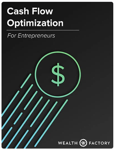 Wealth Factory can help Entrepreneurs learn to optimize their cash flow so they can keep more of that they make.